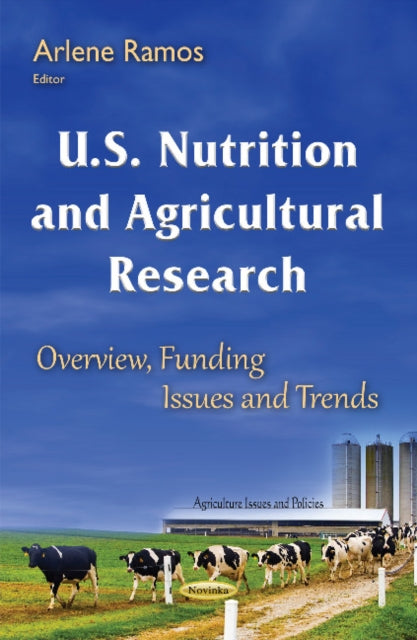 U.S. Nutrition & Agricultural Research: Overview,
