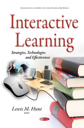 Interactive Learning: Strategies, Technologies & Effectiveness