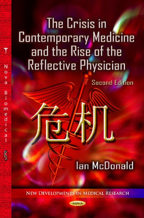 Crisis in Contemporary Medicine and the Rise of the Reflective Physician: 2nd Edition