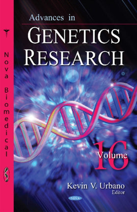 Advances in Genetics Research: Volume 16