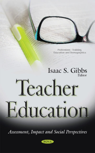 Teacher Education: Assessment, Impact & Social
