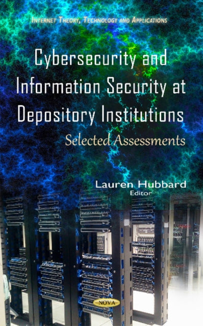 Cybersecurity & Information Security at Depository Institutions: Selected Assessments