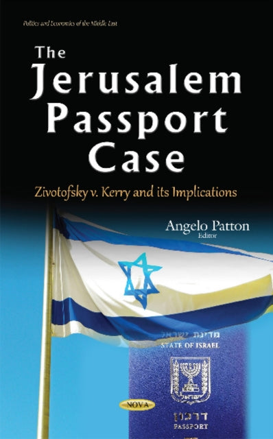 Jerusalem Passport Case: Zivotofsky v. Kerry & its Implications