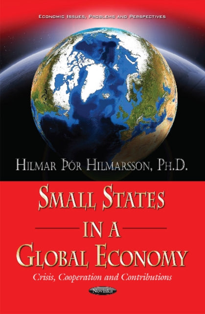 Small States in a Global Economy: Crisis, Cooperation & Contributions