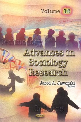 Advances in Sociology Research: Volume 18