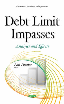 Debt Limit Impasses: Analyses & Effects