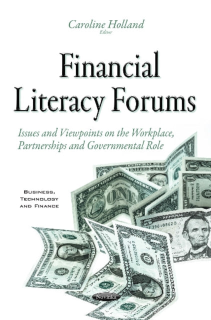 Financial Literacy Forums: Issues & Viewpoints on the Workplace, Partnerships & Governmental Role