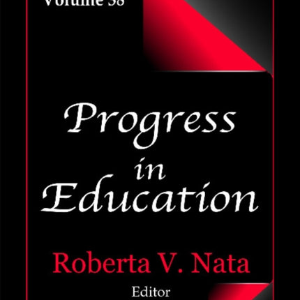 Progress in Education: Volume 38