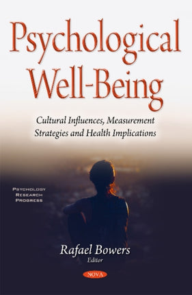 Psychological Well-Being: Cultural Influences, Measurement Strategies & Health Implications