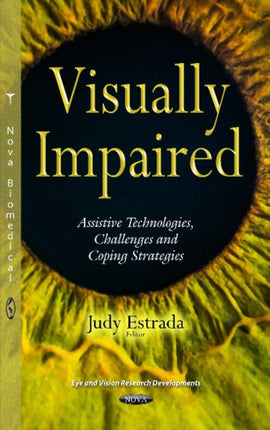 Visually Impaired: Assistive Technologies, Challenges & Coping Strategies