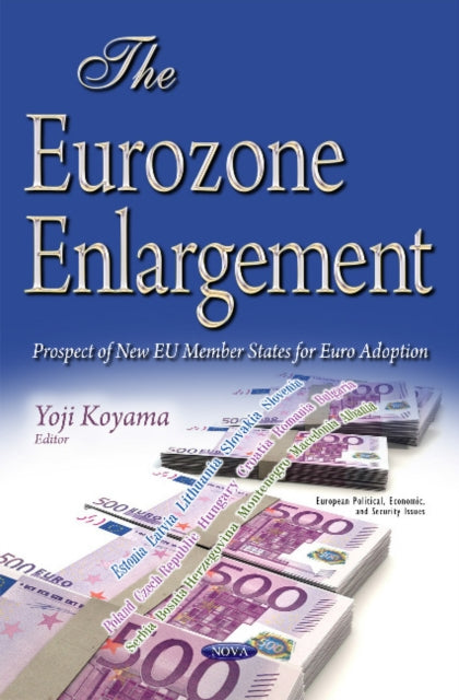 Eurozone Enlargement: Prospect of New EU Member States for Euro Adoption