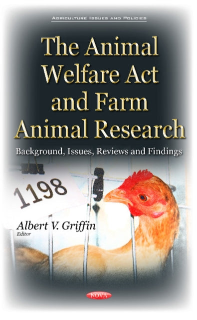 Animal Welfare Act & Farm Animal Research: Background, Issues, Reviews & Findings