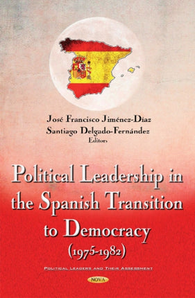 Political Leadership in the Spanish Transition to