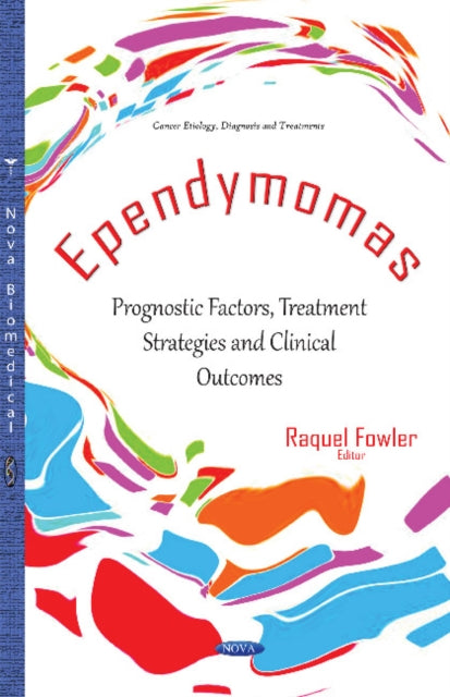 Ependymomas: Prognostic Factors, Treatment