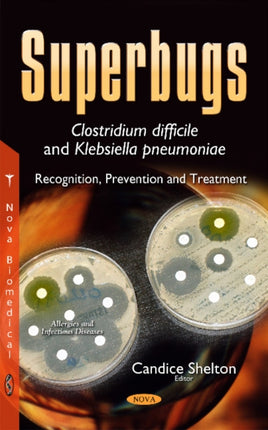 Superbugs -- Clostridium difficile & Klebsiella