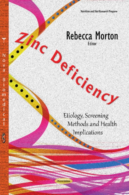 Zinc Deficiency: Etiology, Screening Methods &