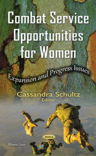 Combat Service Opportunities for Women: Expansion & Progress Issues