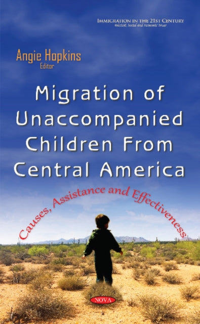 Migration of Unaccompanied Children from Central America: Causes, Assistance & Effectiveness