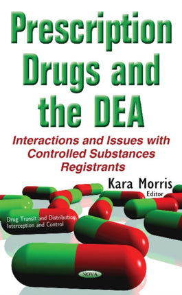 Prescription Drugs & the DEA: Interactions & Issues with Controlled Substances Registrants