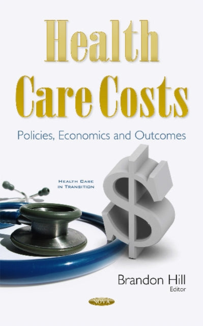 Health Care Costs: Policies, Economics & Outcomes