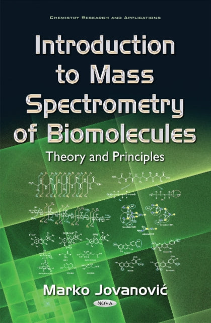 Introduction to Mass Spectrometry of Biomolecules: Theory & Principles