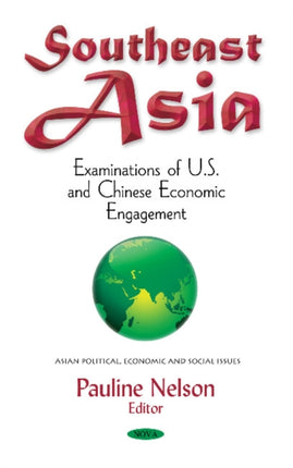 Southeast Asia: Examinations of U.S. & Chinese