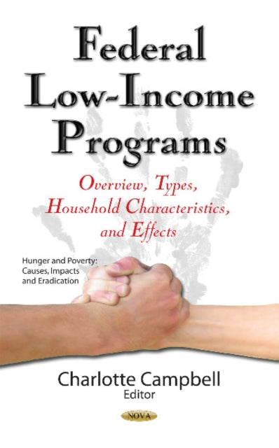 Federal Low-Income Programs: Overview, Types, Household Characteristics & Effects