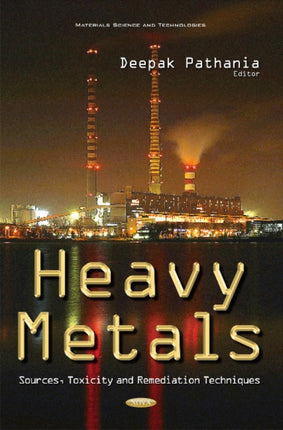 Heavy Metals: Sources, Toxicity & Remediation Techniques