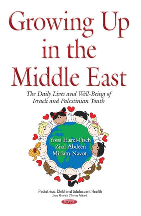 Growing Up in the Middle East: The Daily Lives & Well-Being of Israeli & Palestinian Youth