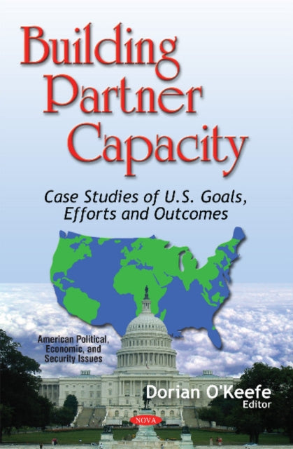 Building Partner Capacity: Case Studies of U.S.