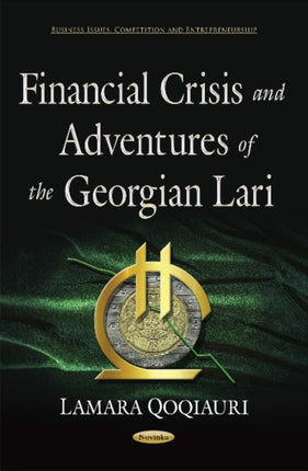 Financial Crisis & Adventures of the Georgian Lari