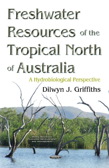 Freshwater Resources of the Tropical North of