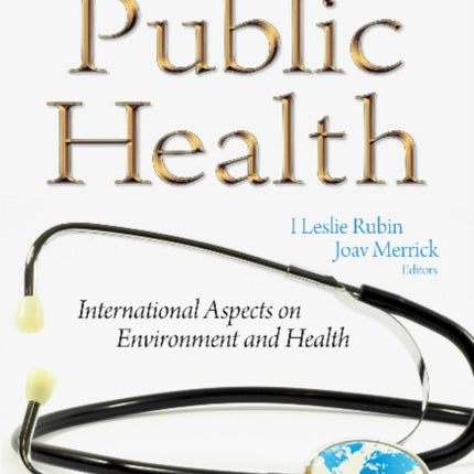 Public Health: International Aspects on Environment & Health