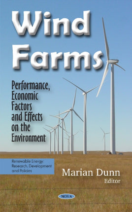 Wind Farms: Performance, Economic Factors & Effects on the Environment