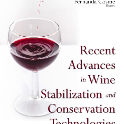 Recent Advances in Wine Stabilization & Conservation Technologies