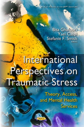 International Perspectives on Traumatic Stress: Theory, Access & Mental Health Services
