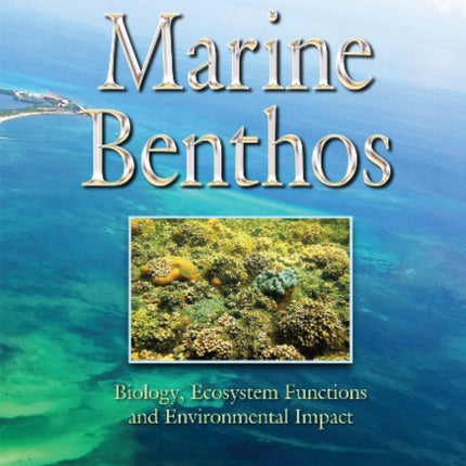 Marine Benthos: Biology, Ecosystem Functions & Environmental Impact