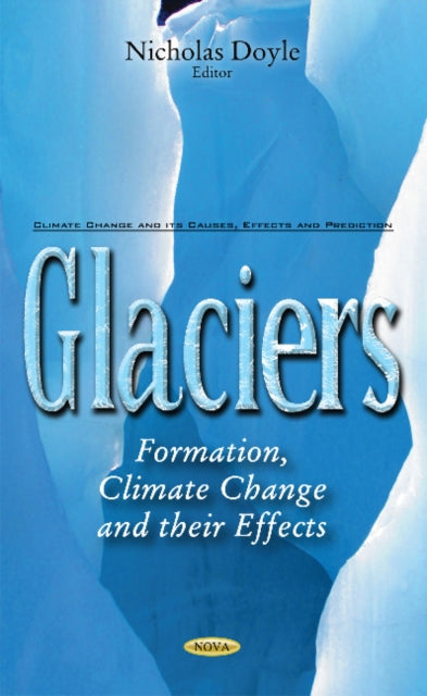 Glaciers: Formation, Climate Change & their Effects