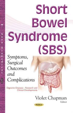 Short Bowel Syndrome (SBS): Symptoms, Surgical