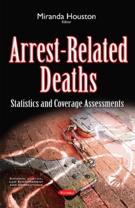 Arrest-Related Deaths: Statistics & Coverage Assessments