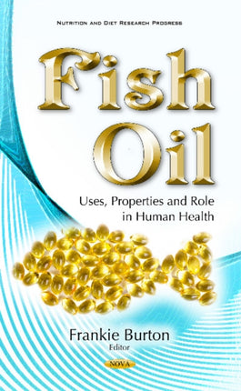 Fish Oil: Uses, Properties & Role in Human Health