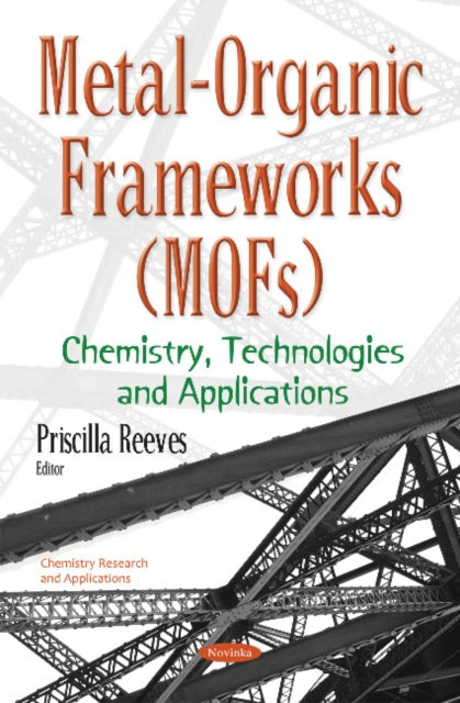 Metal-Organic Frameworks (MOFs): Chemistry, Technologies & Applications