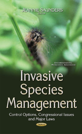 Invasive Species Management: Control Options, Congressional Issues & Major Laws