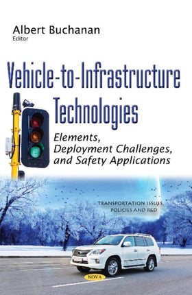 Vehicle-to-Infrastructure Technologies: Elements,