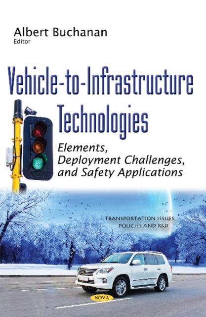 Vehicle-to-Infrastructure Technologies: Elements,