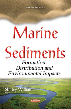 Marine Sediments: Formation, Distribution & Environmental Impacts