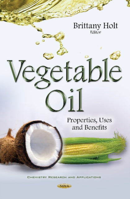 Vegetable Oil: Properties, Uses & Benefits