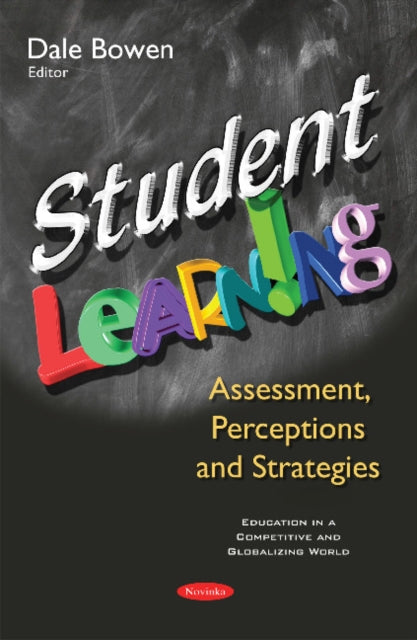 Student Learning: Assessment, Perceptions & Strategies