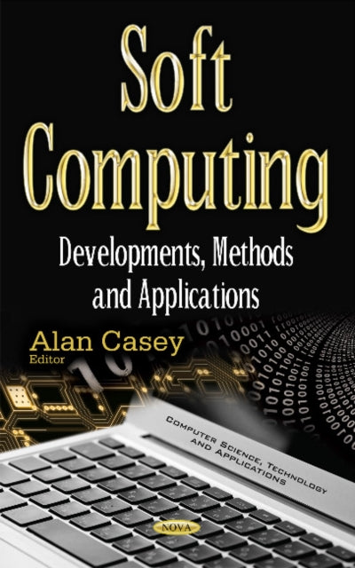 Soft Computing: Developments, Methods & Applications