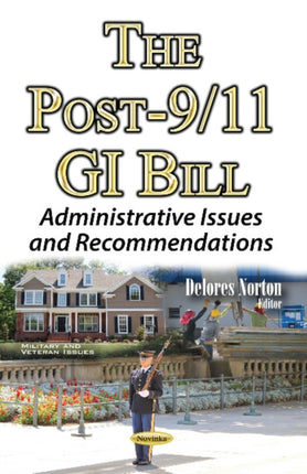 Post-9/11 GI Bill: Administrative Issues &